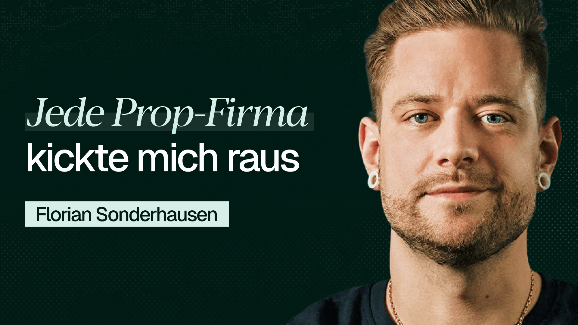 Jede Prop-Firma kickte mich raus: Florian Sonderhausens Weg zu IQ Capital